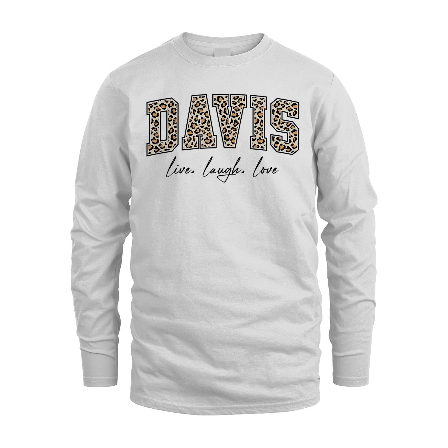 Live Laugh Love Custom Name With Leopard Pattern Shirt DAVIS M1-13