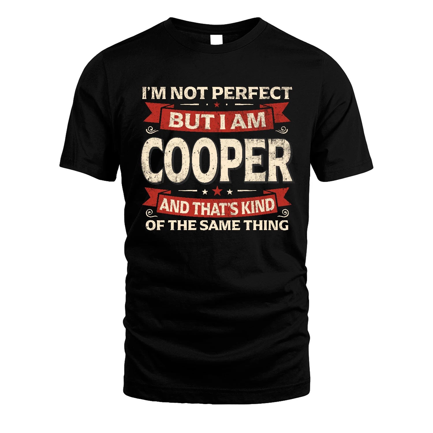 COOPER 13K1-566 I'm Not Perfect But I Am...