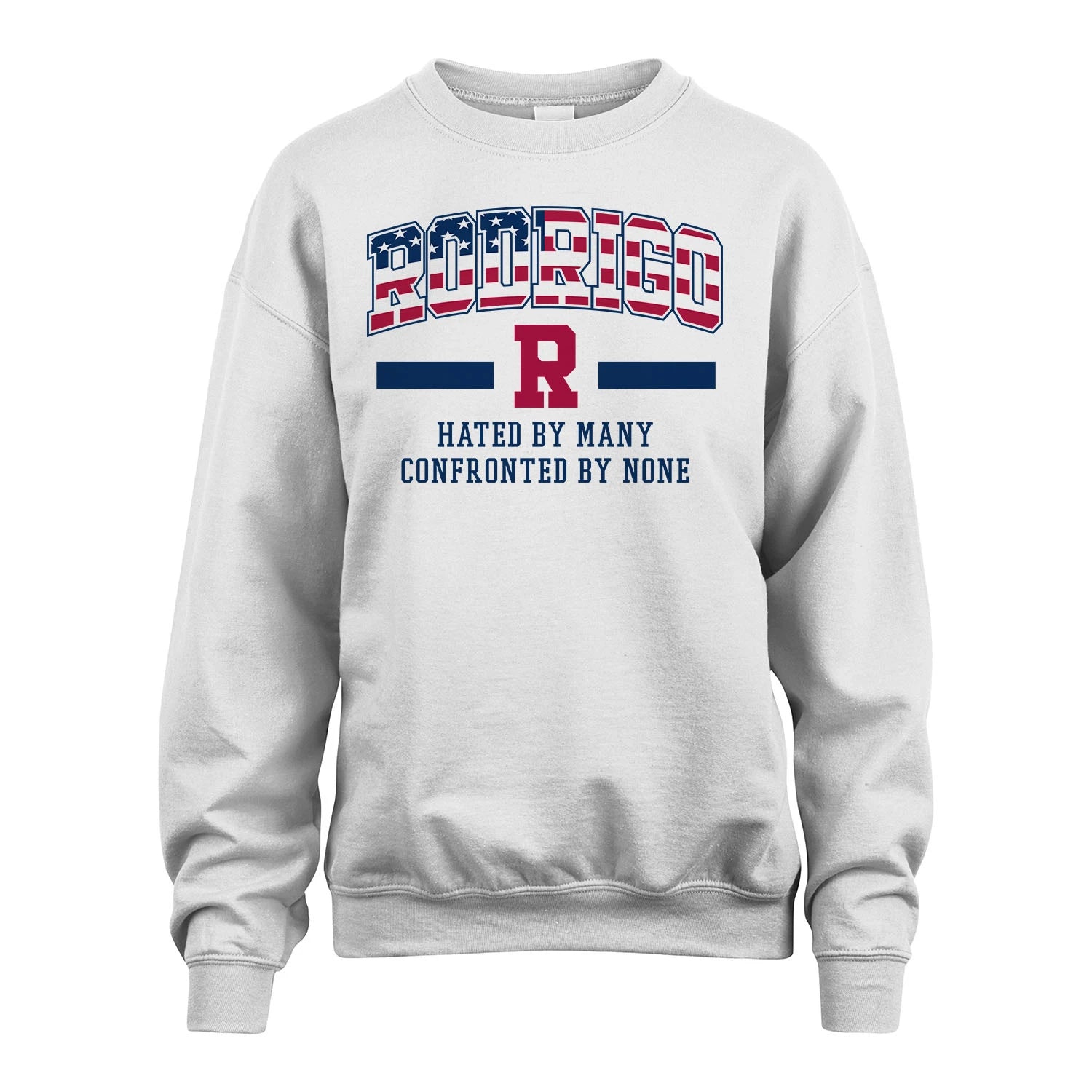 Hated By Many Confronted By None America Shirt RODRIGO M1-10