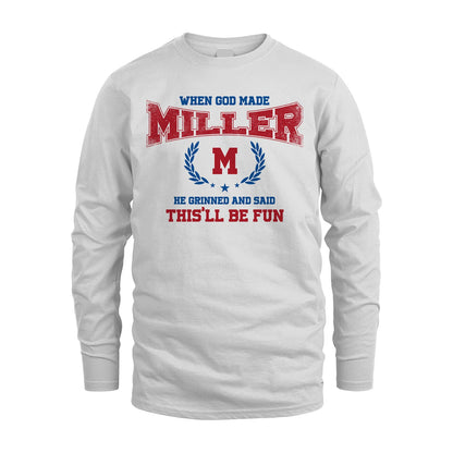 When God Made He Grinned And Said This'll Be Fun Shirt MILLER M1-12