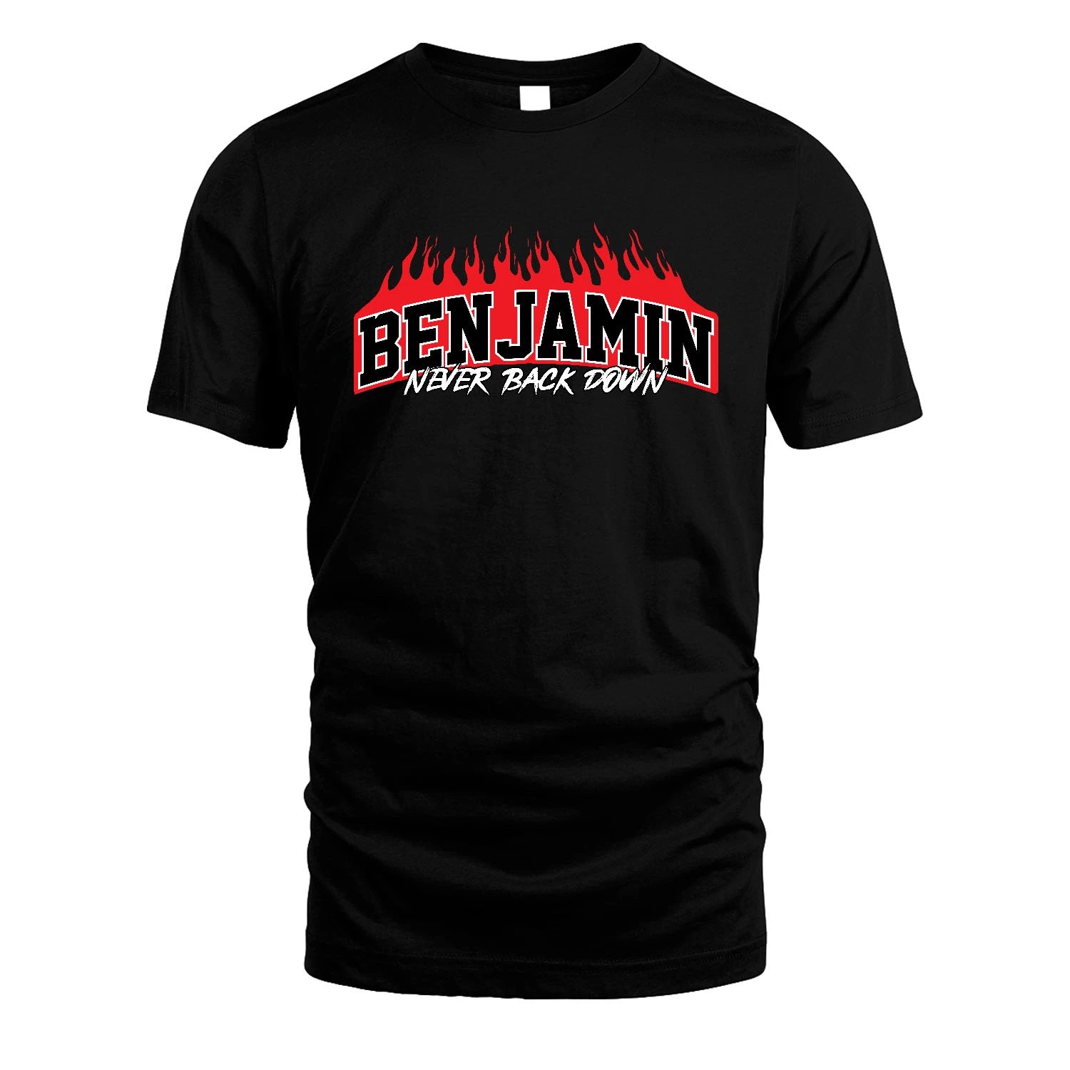 Never Back Down Your Name With Fire Shirt BENJAMIN M1-37