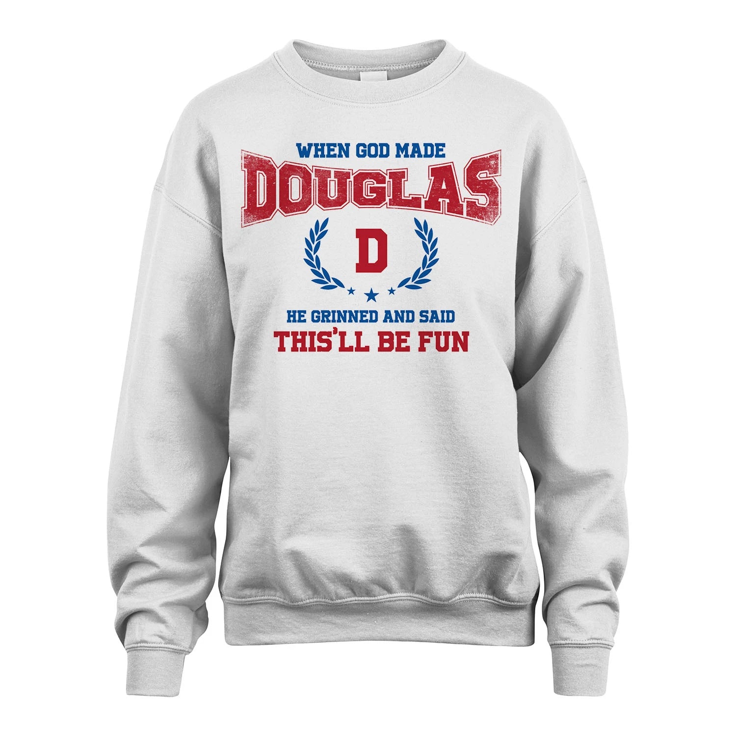 When God Made He Grinned And Said This'll Be Fun Shirt DOUGLAS M1-12