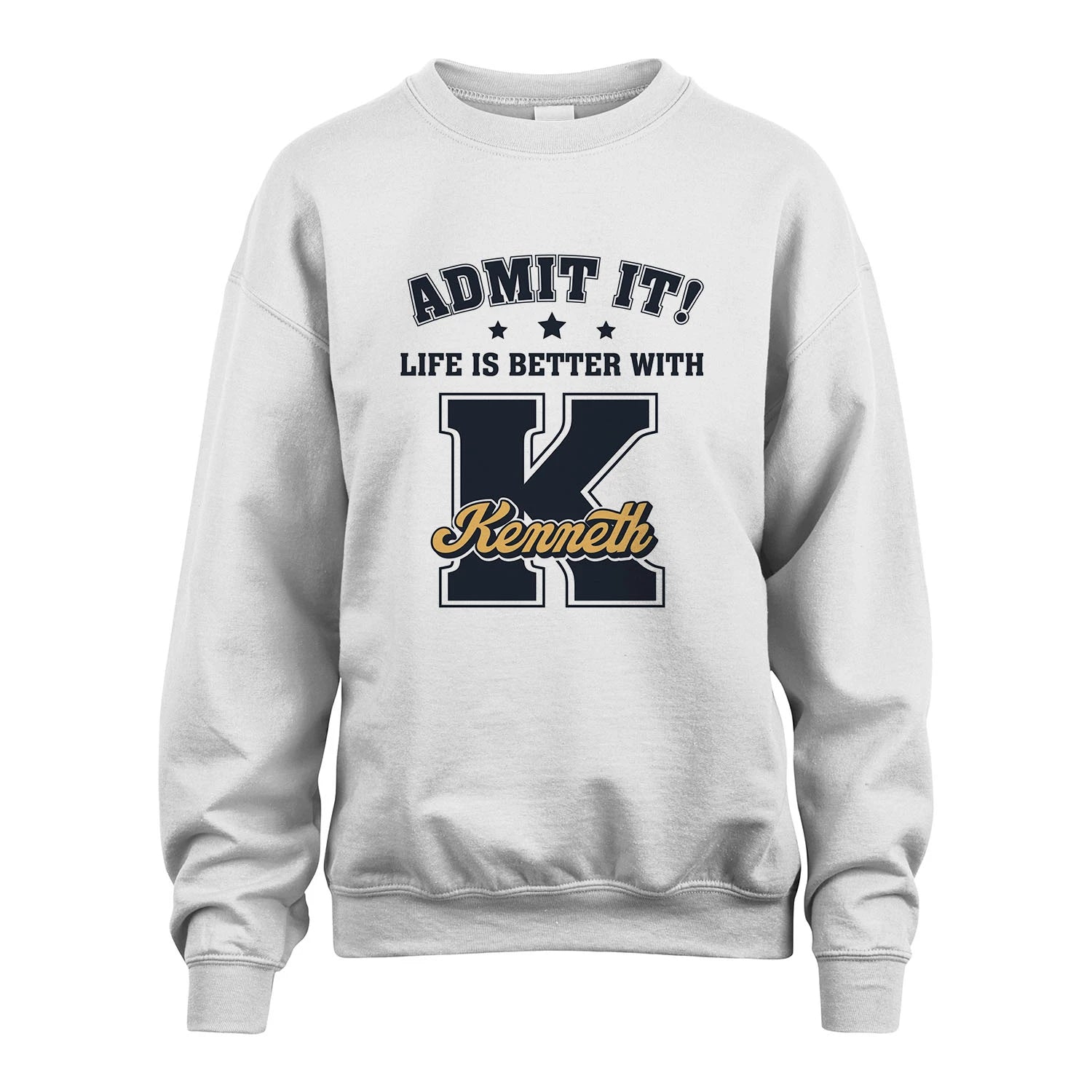 Life Is Better With Your Name Shirt KENNETH M1-17