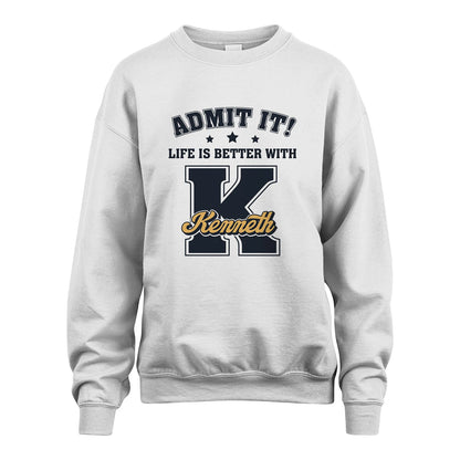 Life Is Better With Your Name Shirt KENNETH M1-17