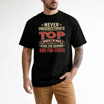 Never Underestimate When I'm Mad Shirt TOP M1-4
