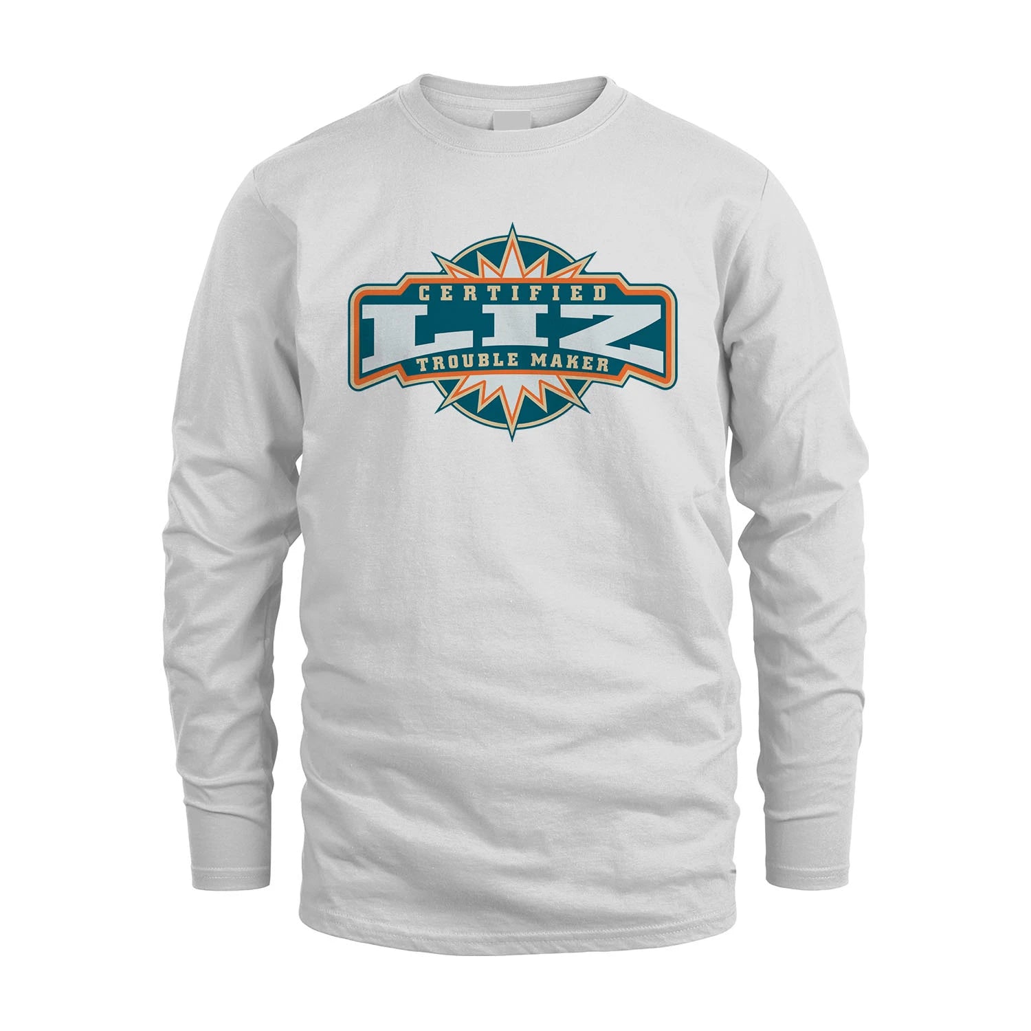 Certified Your Name Trouble Maker Shirt LIZ M1-36