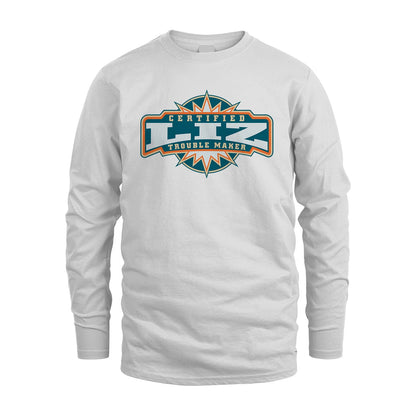Certified Your Name Trouble Maker Shirt LIZ M1-36