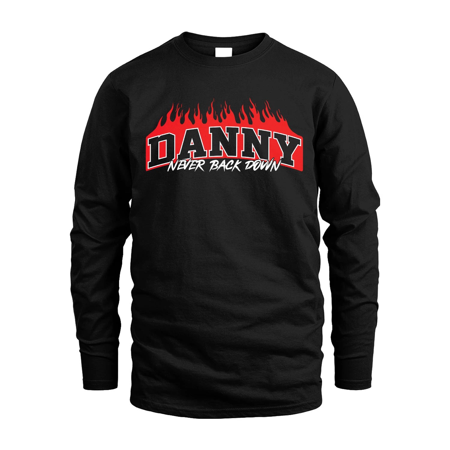 Never Back Down Your Name With Fire Shirt DANNY M1-37
