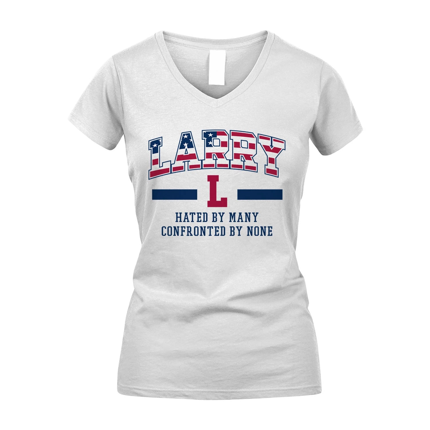 Hated By Many Confronted By None America Shirt LARRY M1-10