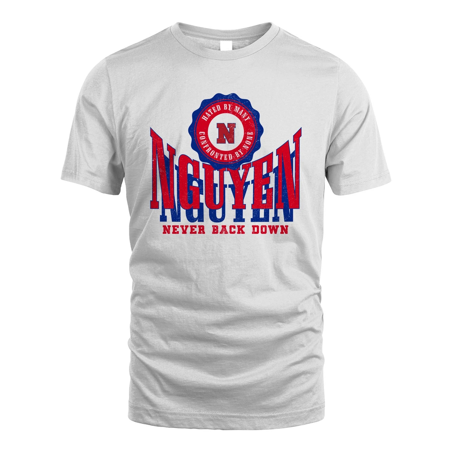 Your Name Never Back Down Shirt NGUYEN M1-33
