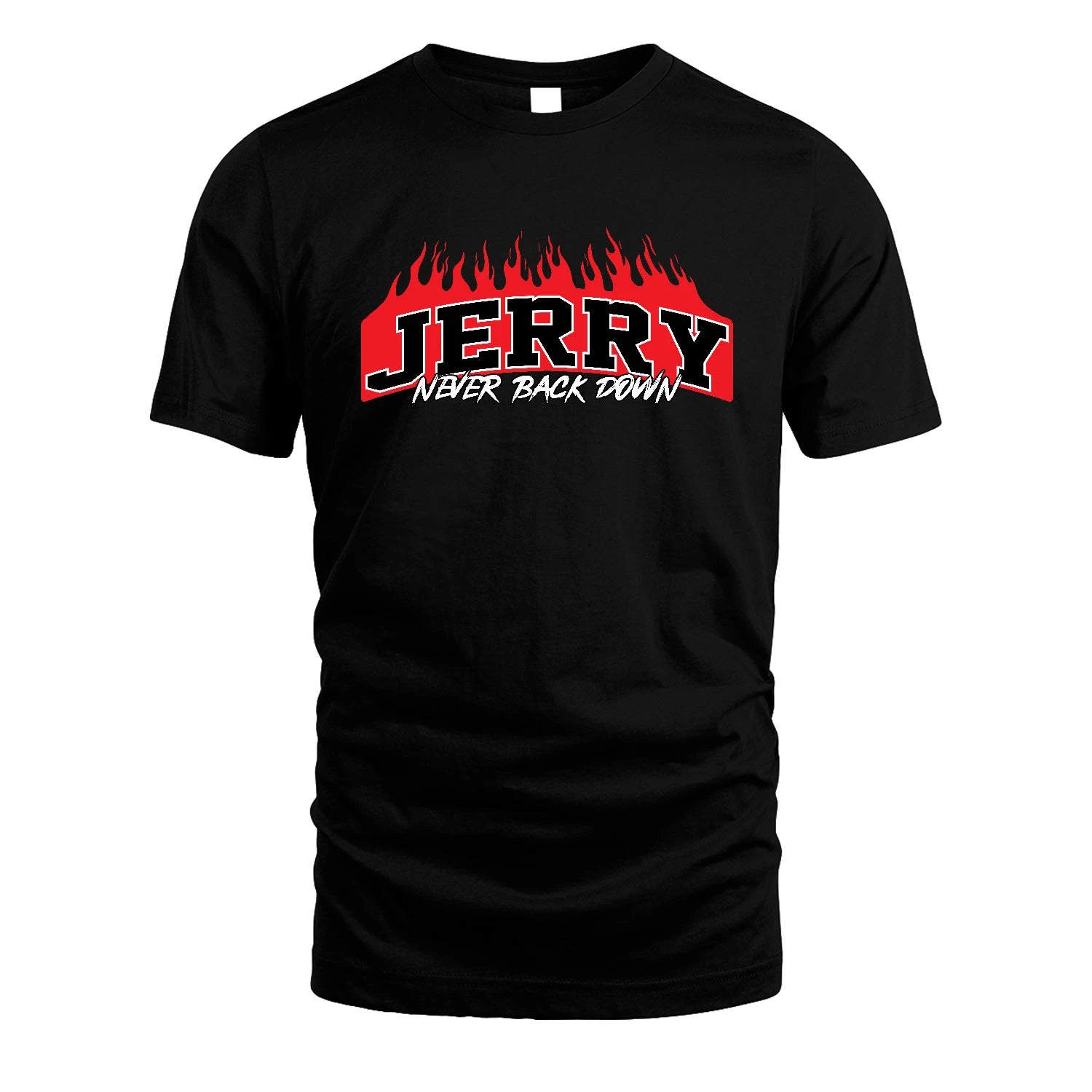 Never Back Down Your Name With Fire Shirt JERRY M1-37