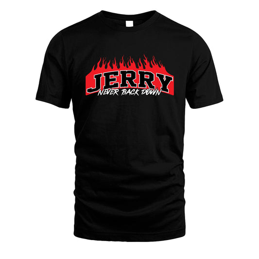 Never Back Down Your Name With Fire Shirt JERRY M1-37