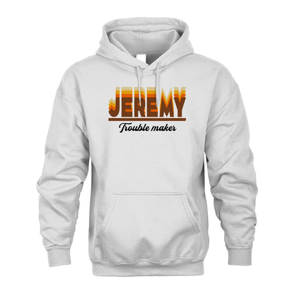 Your Name Trouble Maker Funny Shirt JEREMY M1-34