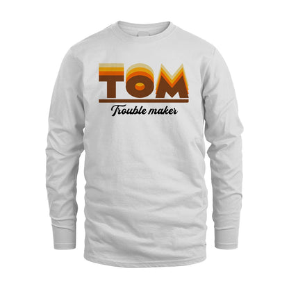 Your Name Trouble Maker Funny Shirt TOM M1-34