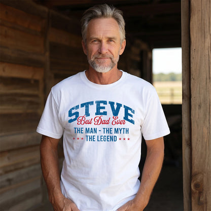 Best Dad Ever The Man The Myth The Legend STEVE M1-7
