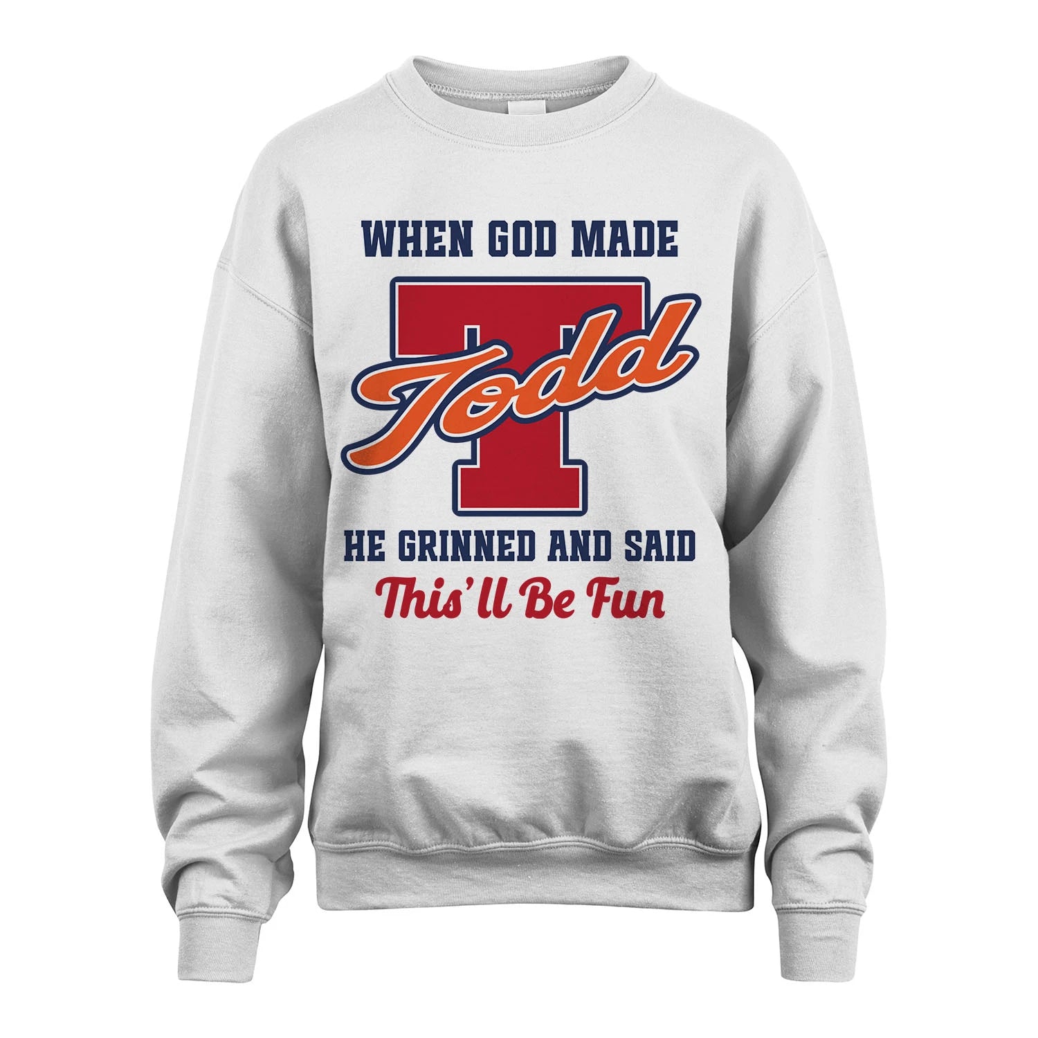 God Made Your Name Custom Shirt TODD M1-16
