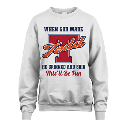 God Made Your Name Custom Shirt TODD M1-16