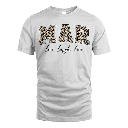 Live Laugh Love Custom Name With Leopard Pattern Shirt MAR M1-13