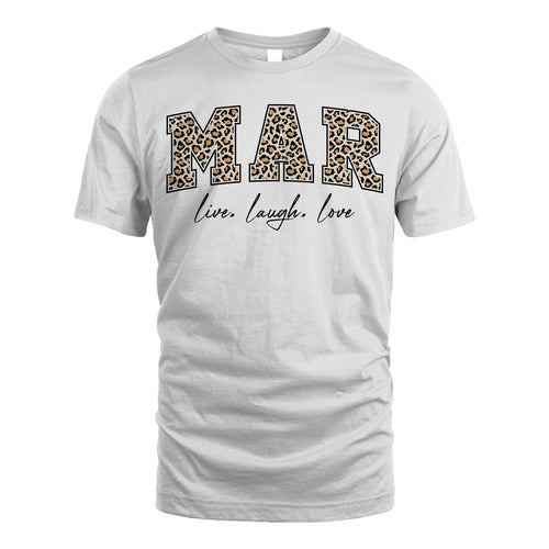 Live Laugh Love Custom Name With Leopard Pattern Shirt MAR M1-13