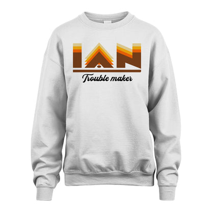 Your Name Trouble Maker Funny Shirt IAN M1-34