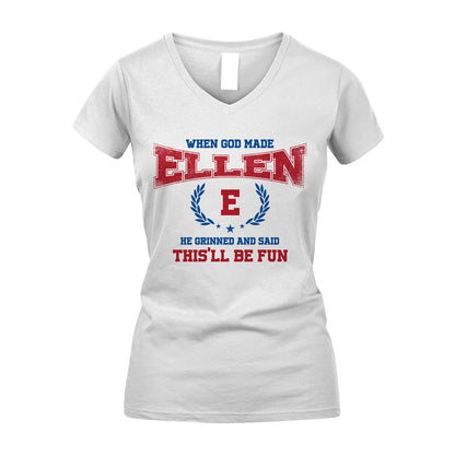 When God Made He Grinned And Said This'll Be Fun Shirt ELLEN M1-12
