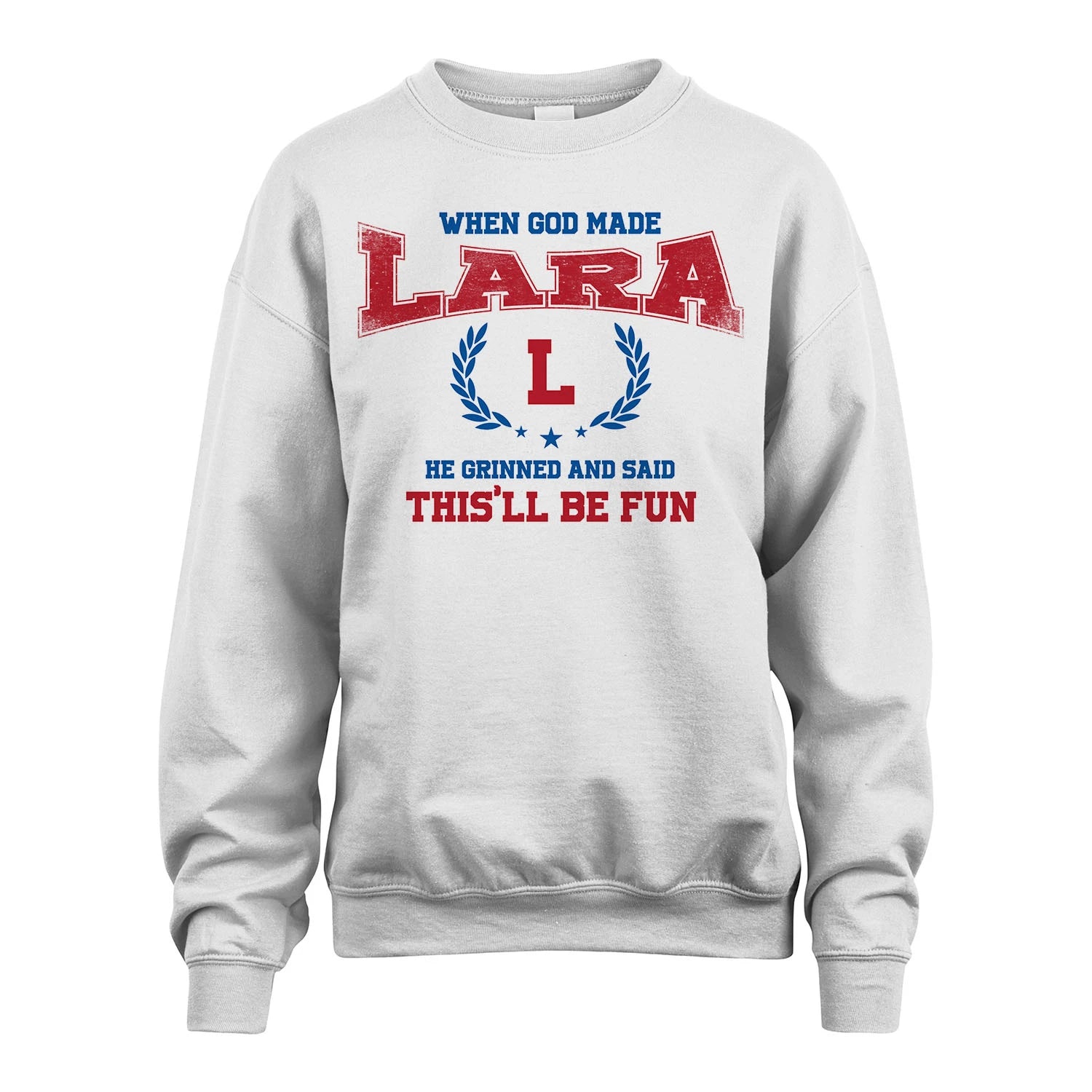 When God Made He Grinned And Said This'll Be Fun Shirt LARA M1-12