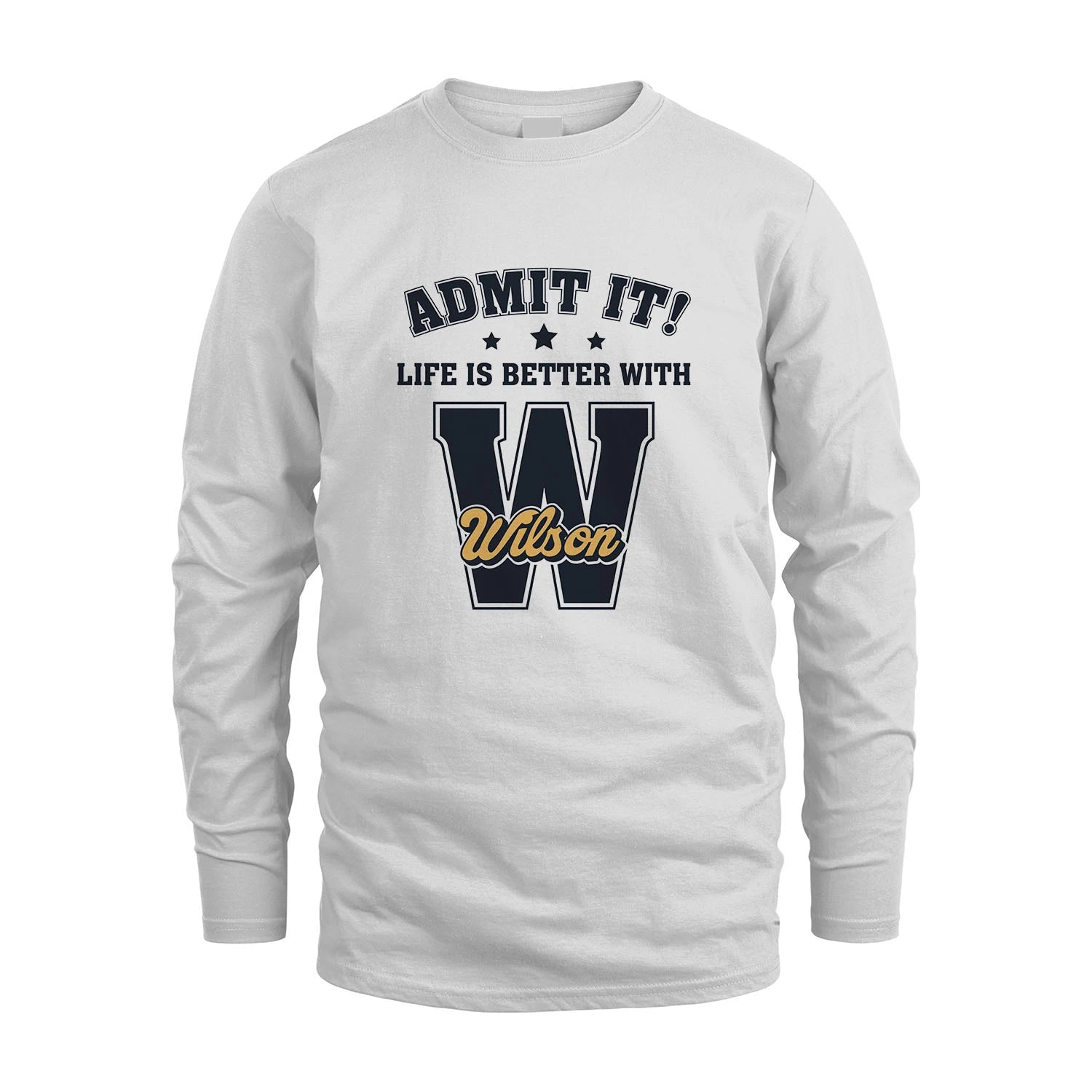 Life Is Better With Your Name Shirt WILSON M1-17