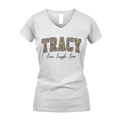 Live Laugh Love Custom Name With Leopard Pattern Shirt TRACY M1-13