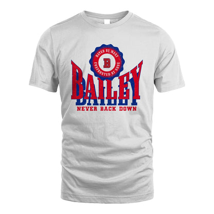 Your Name Never Back Down Shirt BAILEY M1-33
