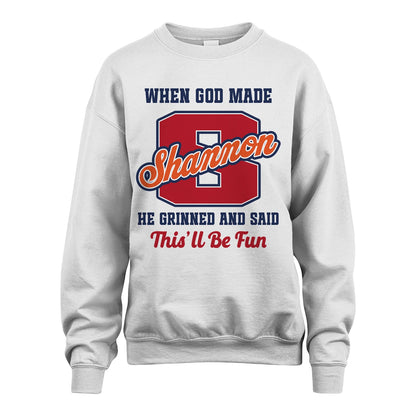 God Made Your Name Custom Shirt SHANNON M1-16