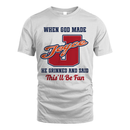 God Made Your Name Custom Shirt JOYCE M1-16