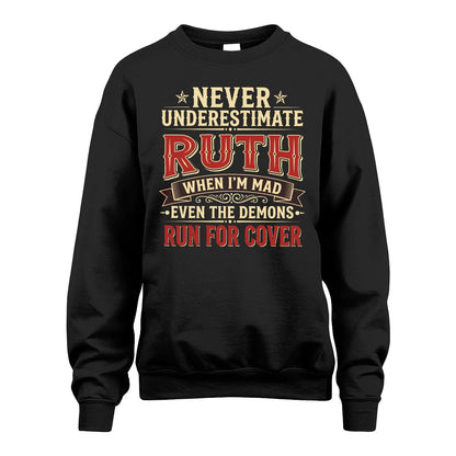 Never Underestimate When I'm Mad Shirt RUTH M1-4