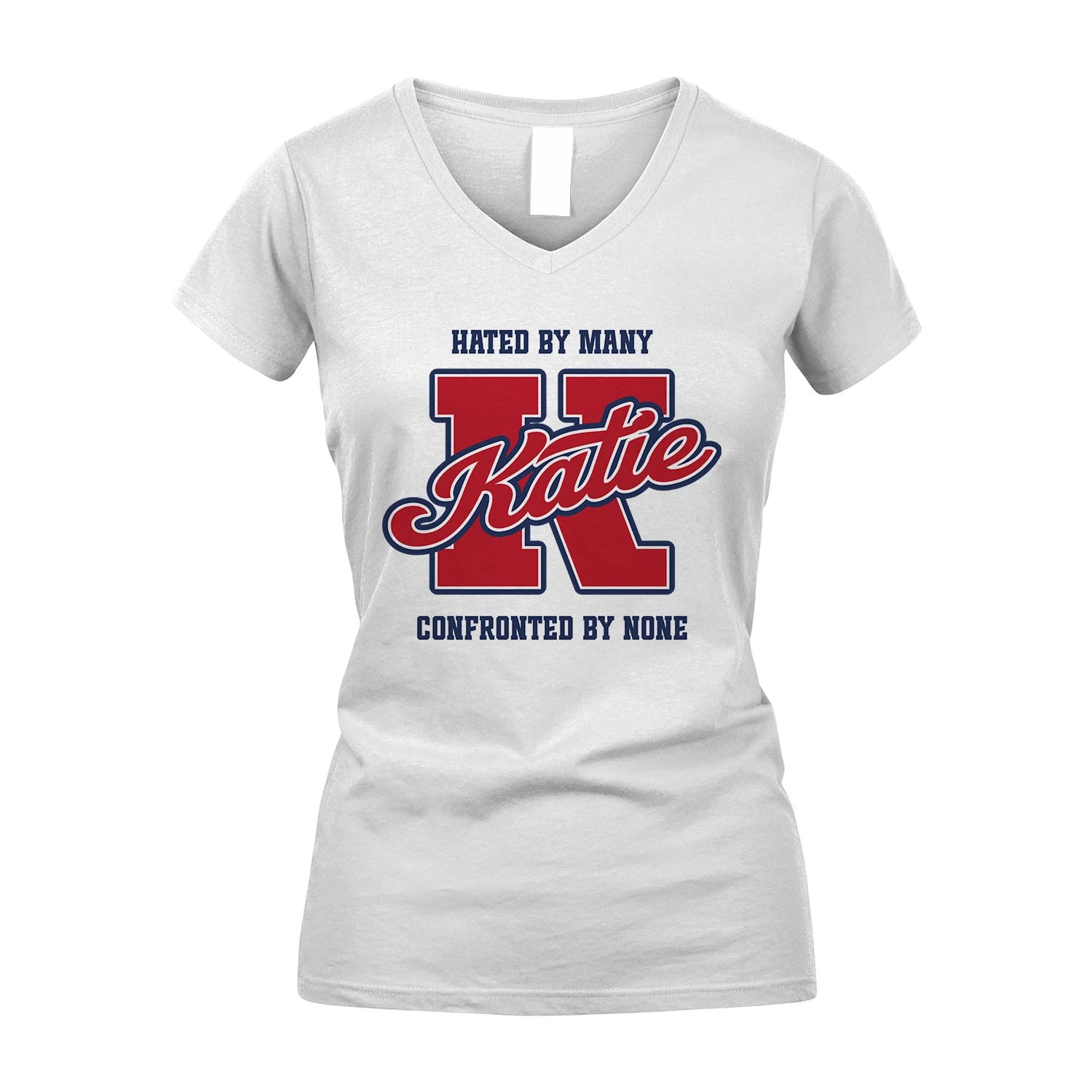 Hated By Many Confronted By None Personalized Name Shirt KATIE M1-8