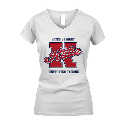 Hated By Many Confronted By None Personalized Name Shirt KATIE M1-8