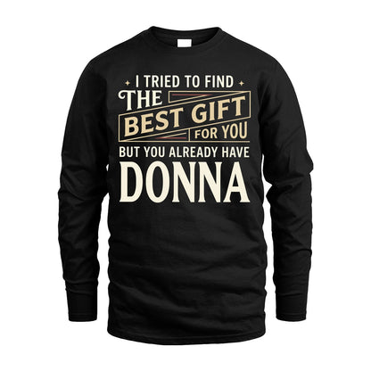 I Tried To Find The Best Gift For You Shirt DONNA M1-3