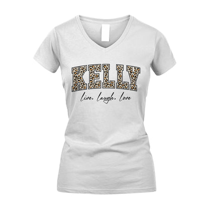Live Laugh Love Custom Name With Leopard Pattern Shirt KELLY M1-13