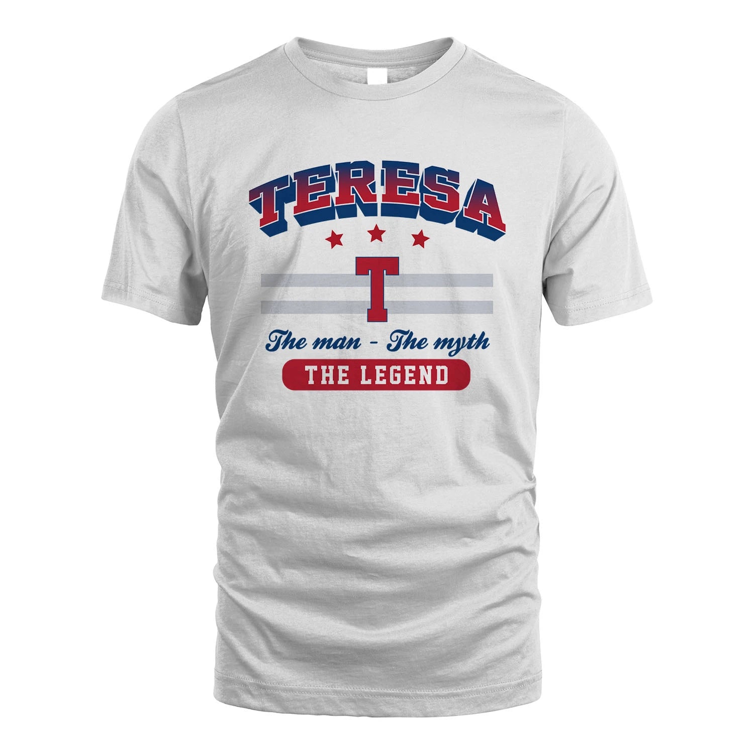 The Man The Myth The Legend With Your Name Shirt TERESA M1-35