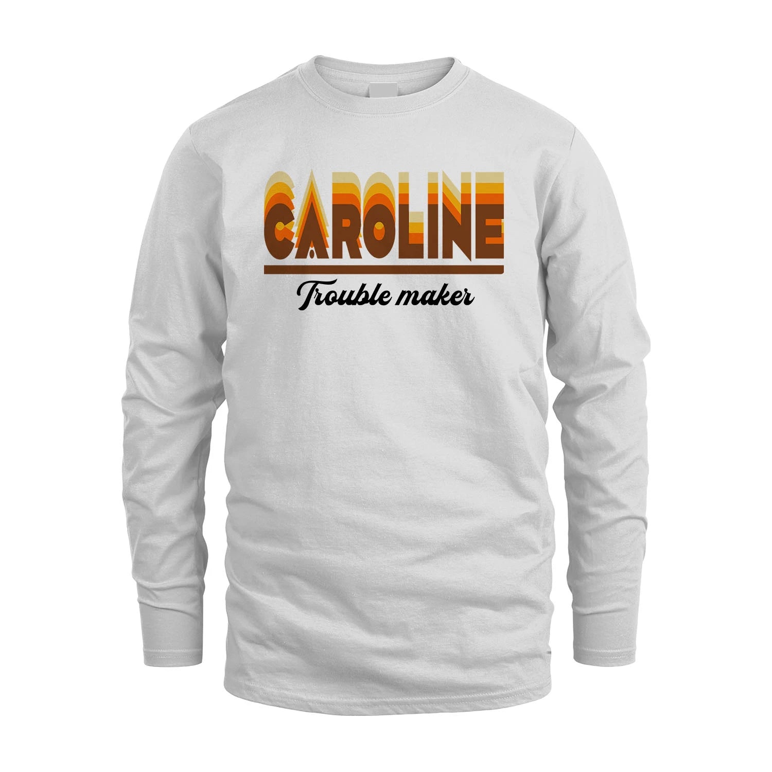 Your Name Trouble Maker Funny Shirt CAROLINE M1-34