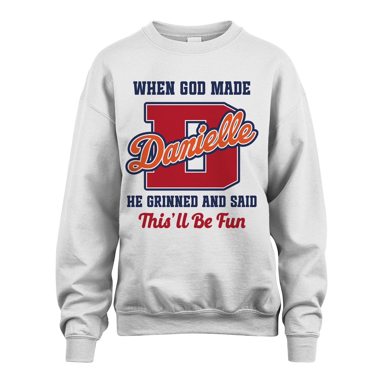 God Made Your Name Custom Shirt DANIELLE M1-16