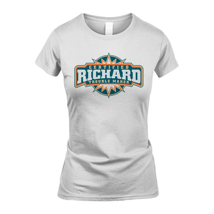 Certified Your Name Trouble Maker Shirt RICHARD M1-36
