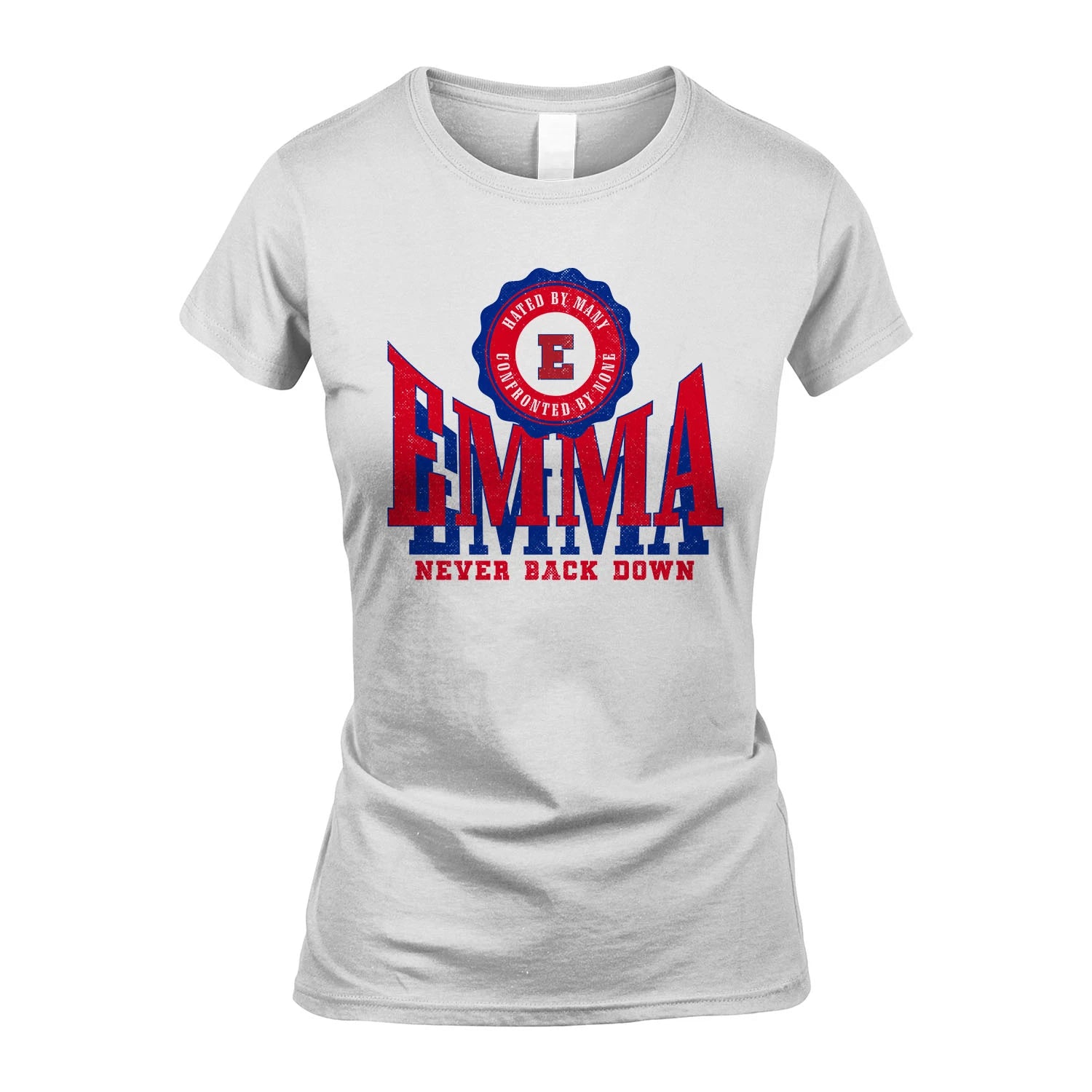 Your Name Never Back Down Shirt EMMA M1-33