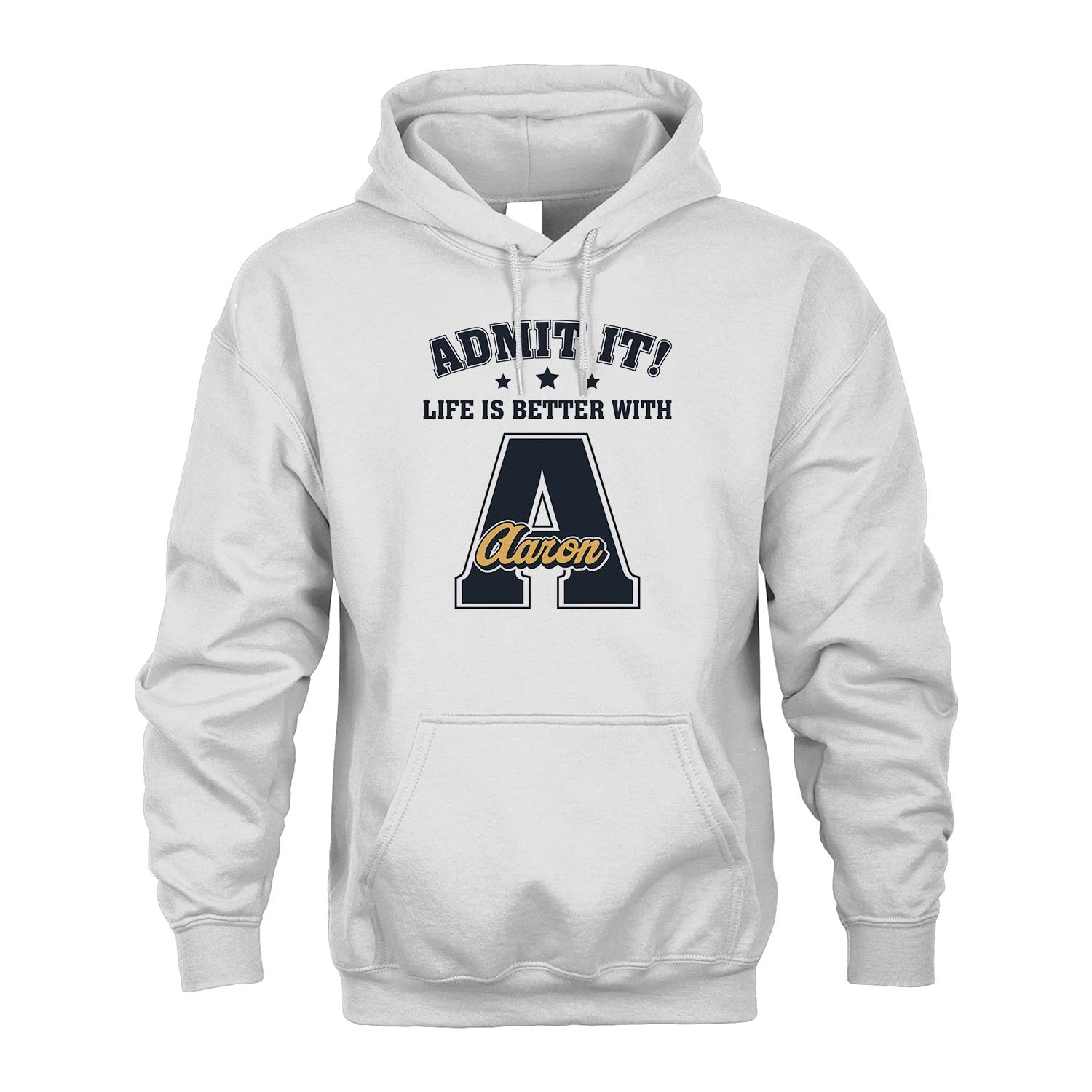 Life Is Better With Your Name Shirt AARON M1-17