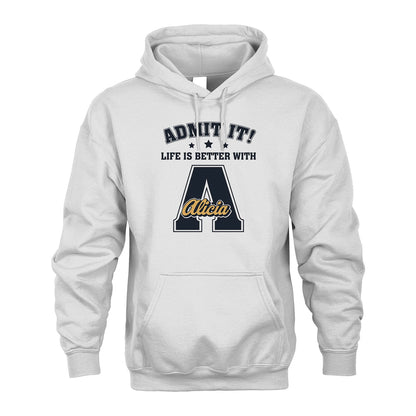 Life Is Better With Your Name Shirt ALICIA M1-17