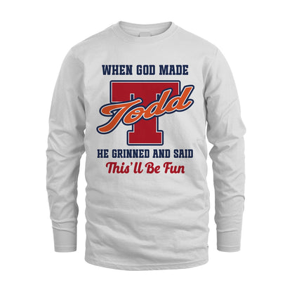 God Made Your Name Custom Shirt TODD M1-16