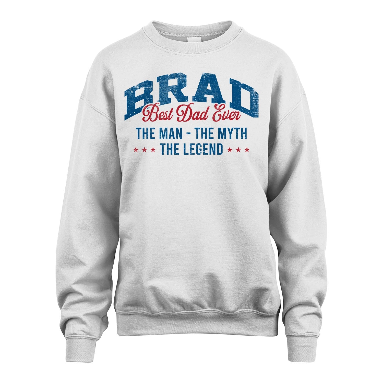 Best Dad Ever The Man The Myth The Legend BRAD M1-7