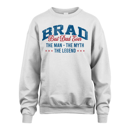 Best Dad Ever The Man The Myth The Legend BRAD M1-7