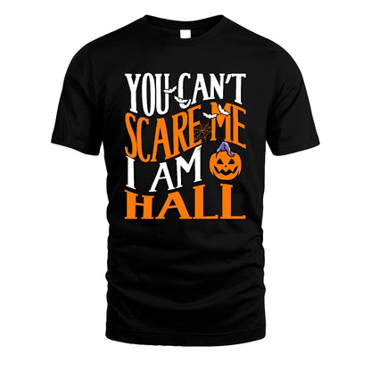 You Can't Scare Me I Am Funny Halloween Shirt HALL M1-45
