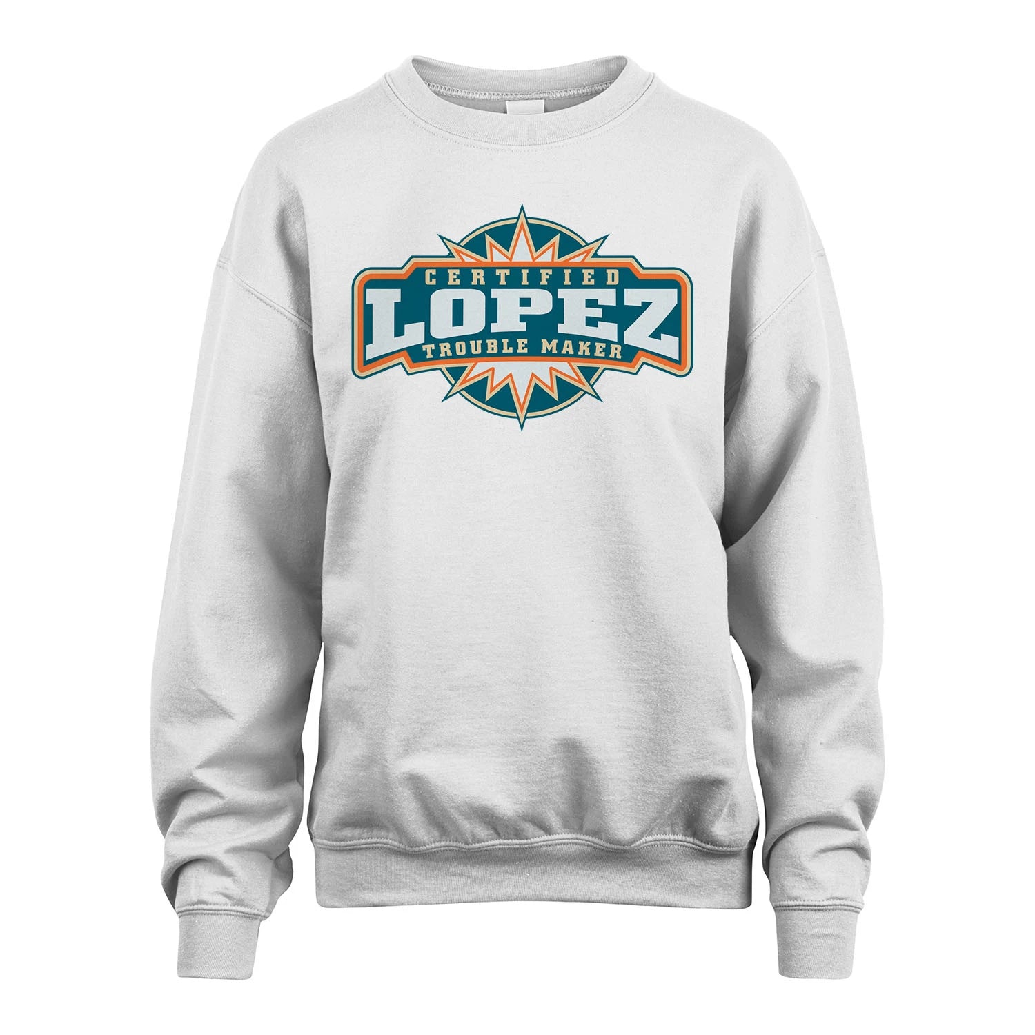 Certified Your Name Trouble Maker Shirt LOPEZ M1-36