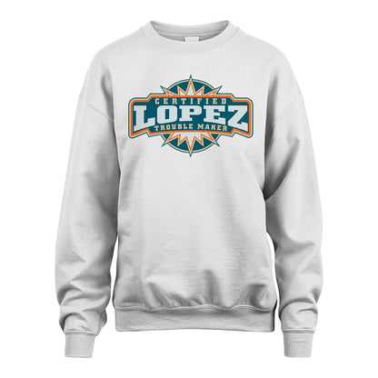 Certified Your Name Trouble Maker Shirt LOPEZ M1-36