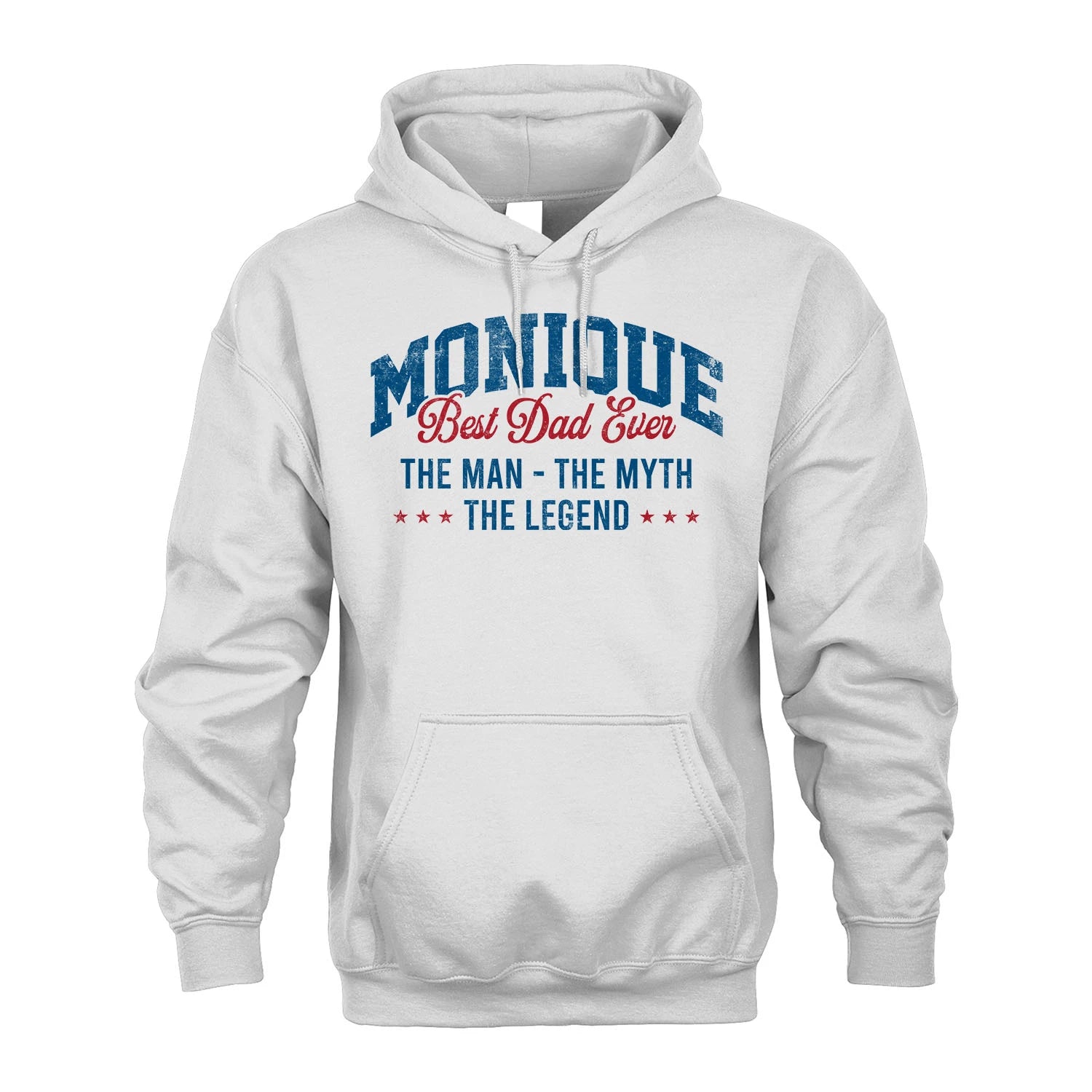 Best Dad Ever The Man The Myth The Legend MONIQUE M1-7